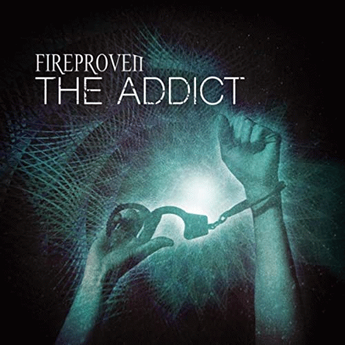 Fireproven : The Addict